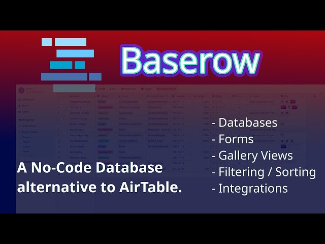 Baserow - an Open Source, Self Hosted, No Code Database alternative to Airtable.