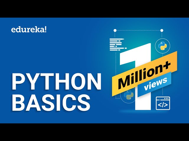 Python Basics | Python Tutorial For Beginners | Learn Python Programming from Scratch | Edureka