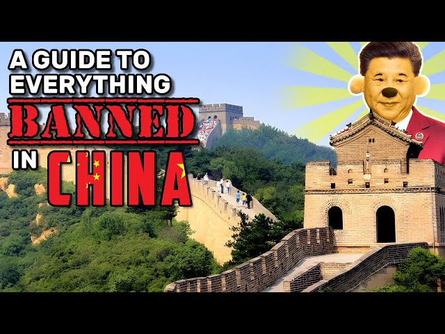 A Guide to Everything Banned in China