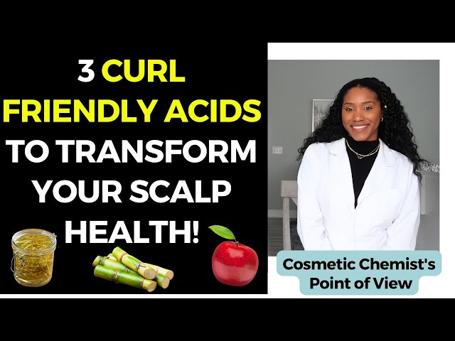 3 Curl-Friendly Acids To Transform Your Scalp Health!