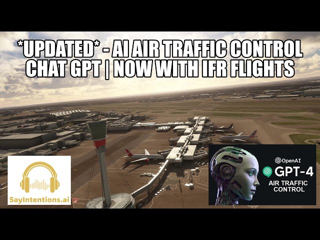 *UPDATED* ChatGPT AI ATC - IFR  Now Available - Full Flight Showcase | SayIntentions ATC