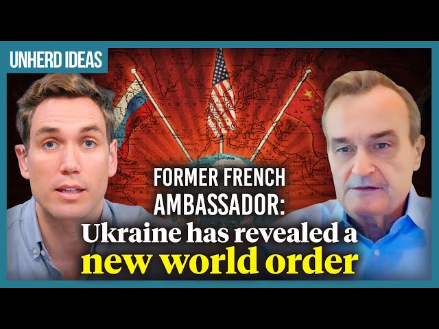 Former French Ambassador: Ukraine has revealed a new world order
