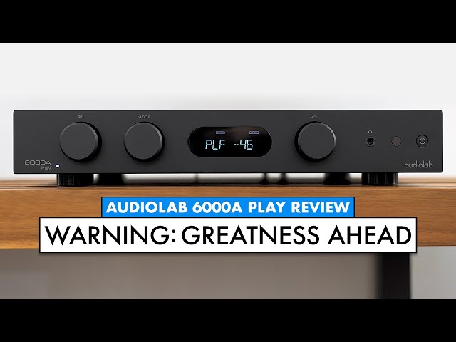 A FOR AWESOME! Audiolab 6000A Play Review - AUDIOLAB REVIEW!!