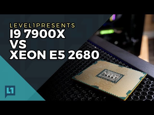 Old v. New: Xeon E5-2680 vs. i9-7900X (Sandybridge Wins!)