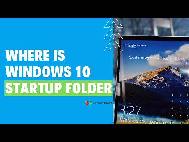 Where Is Windows 10 Startup Folder | Disbaled Windows 10 Startup Apps