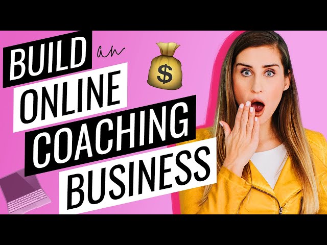 How to Build an Online Coaching Business