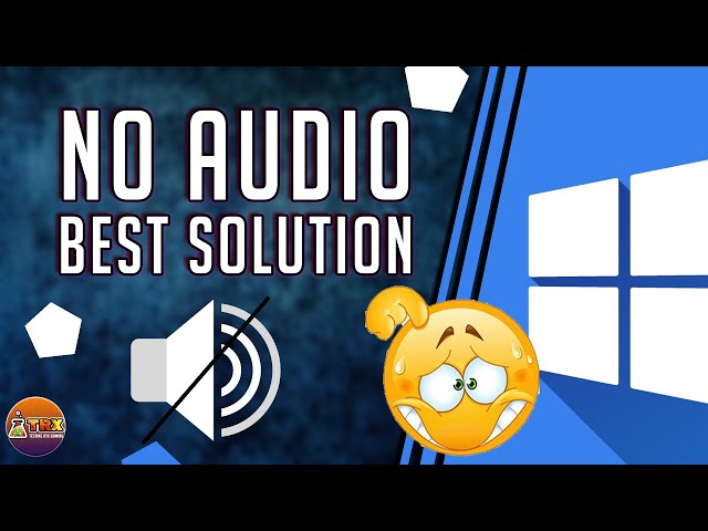 How to Fix Sound or Audio Problems on Windows 10 2021