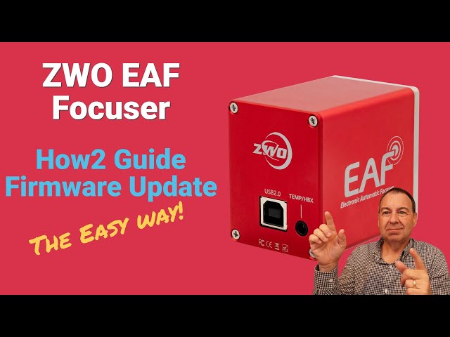 How To Update your ZWO EAF the RIGHT way - follow our Top Tips for a stress free update