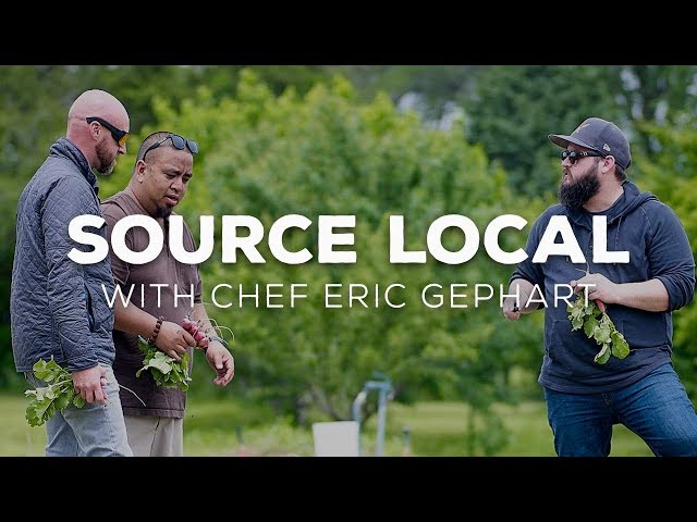 Sourcing Local with Chef Eric Gephart