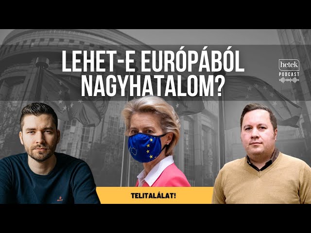 Egyesült Európai Birodalom: lehet az EU-ból igazi nagyhatalom? | Telitalálat!