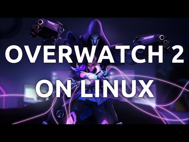 "How to Install & Play Overwatch 2 on Linux - Step by Step Guide"