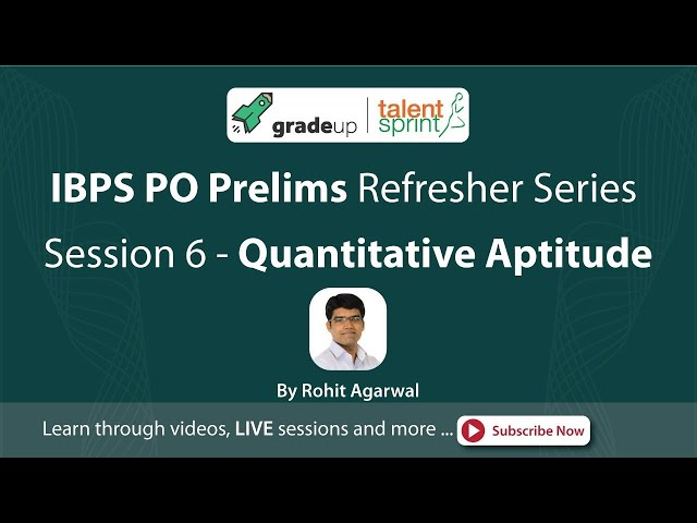 IBPS PO Prelims Exam 2017 Refresher Series - Quantitative Aptitude (Session 6) | TalentSprint