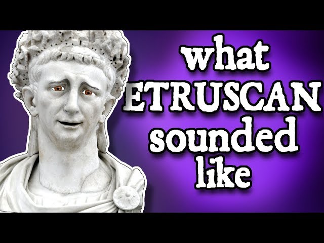 What Etruscan Sounded Like - and how we know