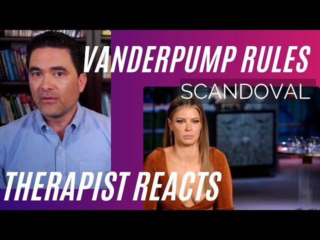 Vanderpump Rules - (Scandoval #1) - Therapist Reacts
