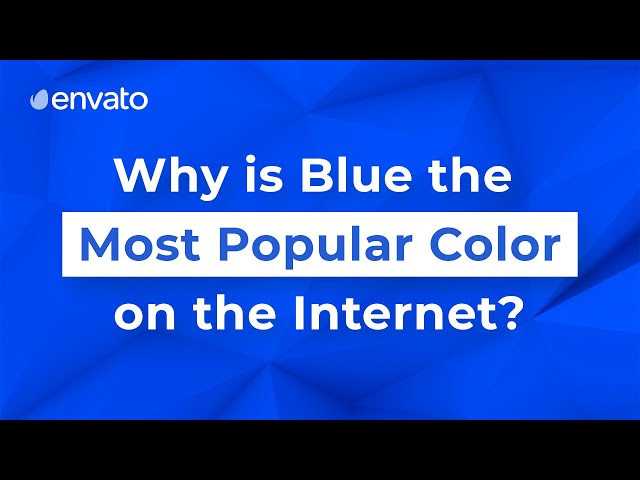 Why is Blue the Most Popular Color on the Internet?