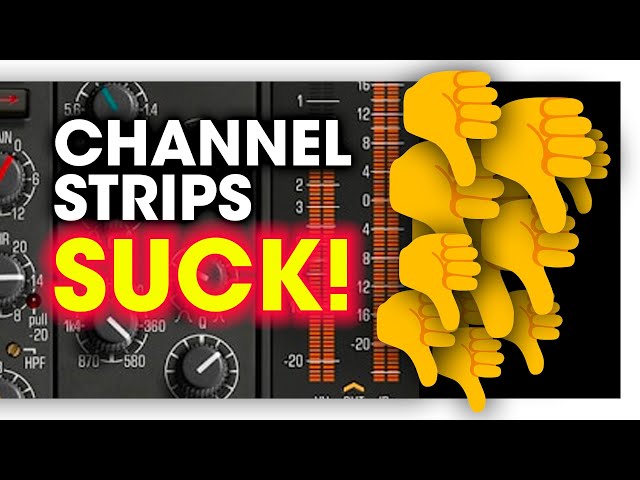 Why I Don’t Use Channel Strip Plugins