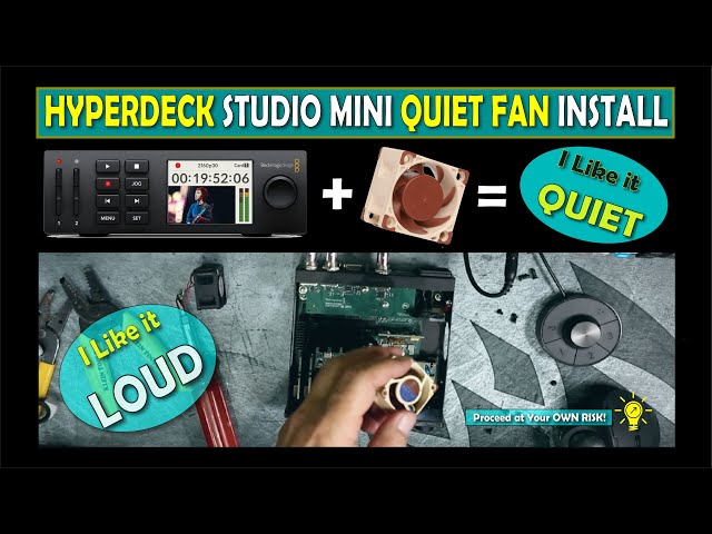 HyperDeck Studio Mini Quiet Fan Install
