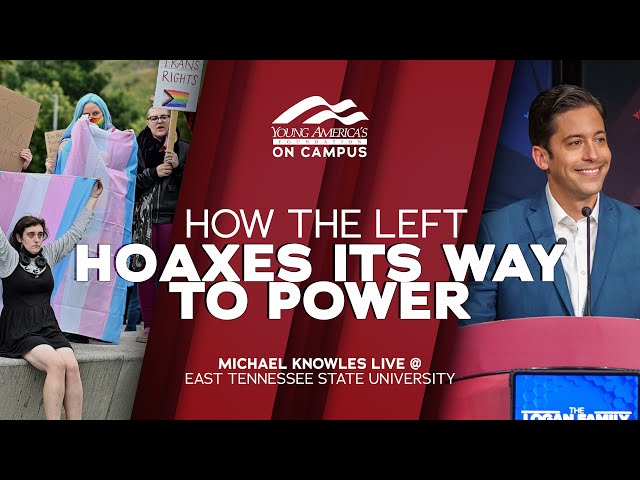 How The Left Hoaxes Its Way To Power | Michael Knowles LIVE at East Tennessee State University