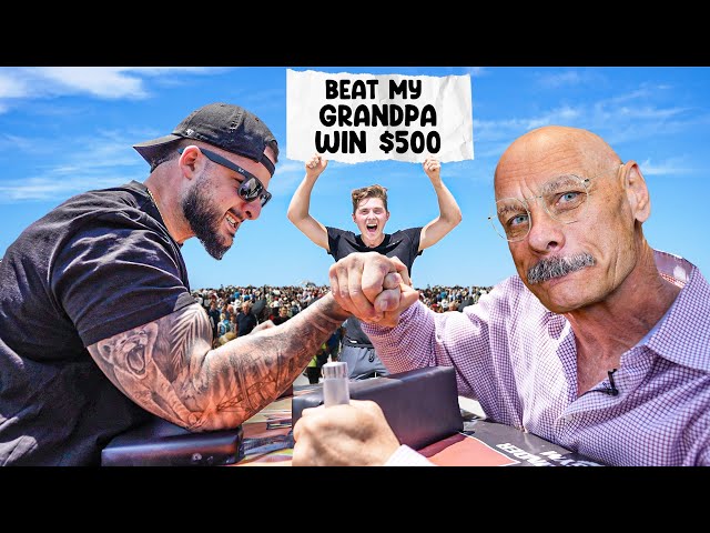 Beat My Grandpa at Arm Wrestling, Win $500
