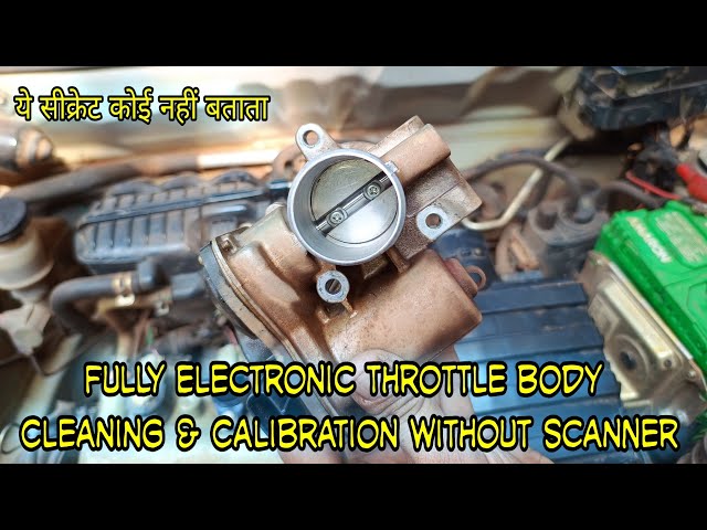 Electronic Throttle Body Cleaning and Calibration