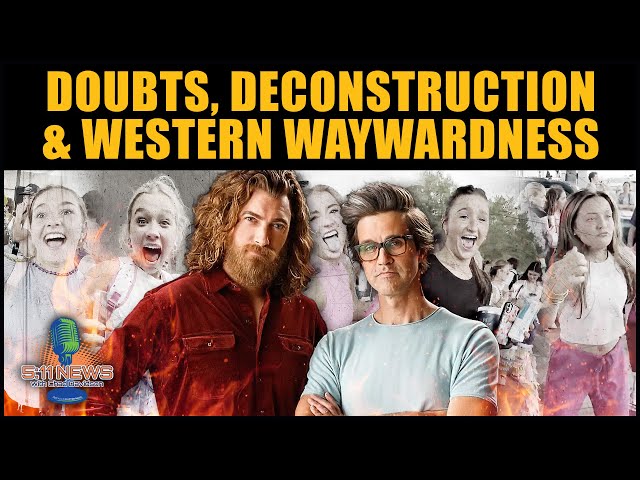 Doubts, Deconstruction And Western Waywardness