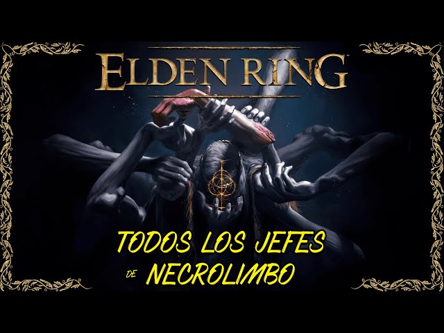 ╬ ELDEN RING ╬ TODOS LOS JEFES DE NECROLIMBO ╬ GUIA ╬ NG ╬