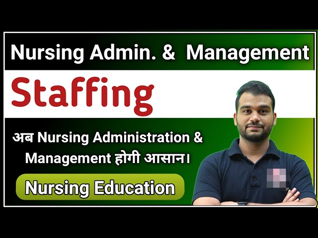 Staffing | POSDCORB | Nursing Management & Administration