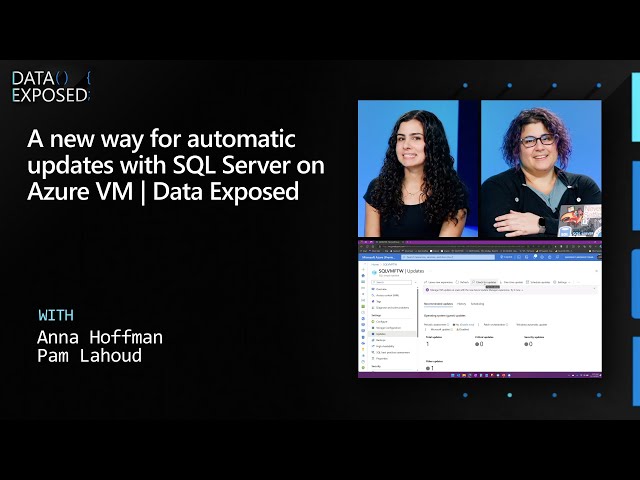A new way for automatic updates with SQL Server on Azure VM | Data Exposed