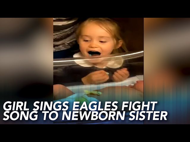 FLY EAGLES FLY: Big sister caught on camera singing Philadelphia Eagles fight song to newborn