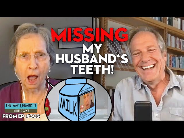 Mike Rowe's Coffee with Mom: Have You Seen My Husband's Teeth? | The Way I Heard It