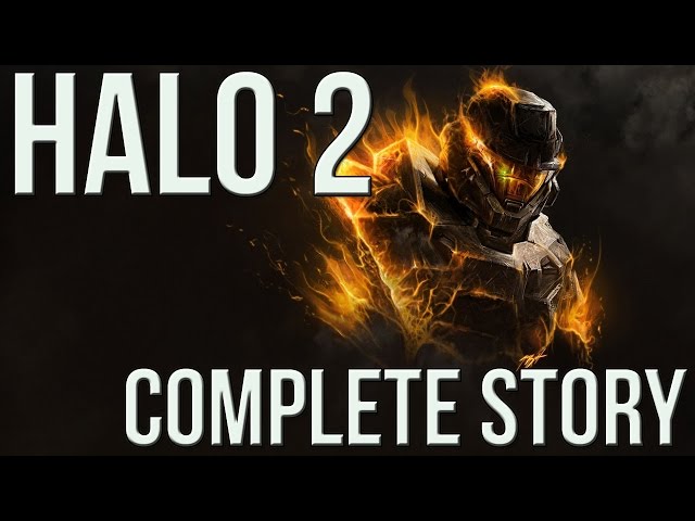 Halo 2 - Complete Story