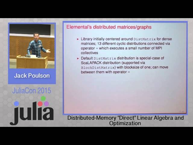 Distributed memory direct linear algebra and optimization | Jack Poulson | JuliaCon 2015