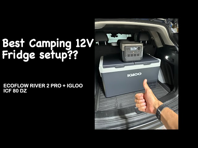 IGLOO ICF 80DZ with Ecoflow River 2 Pro! PART 2!!!