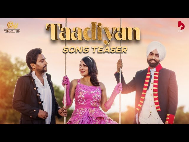 Taadiyan (Official song Teaser) | Amberdeep Singh | Ammy Virk | Neeru Bajwa | 19 August 2022