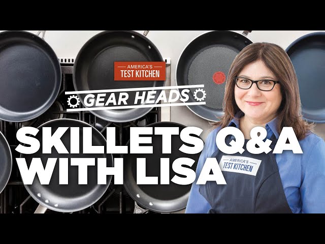 Lisa McManus Answers Your Questions About Skillets | Gear Heads