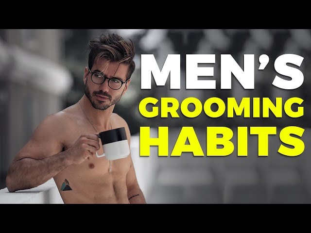 7 Grooming Habits of Impeccably Groomed Men | Alex Costa