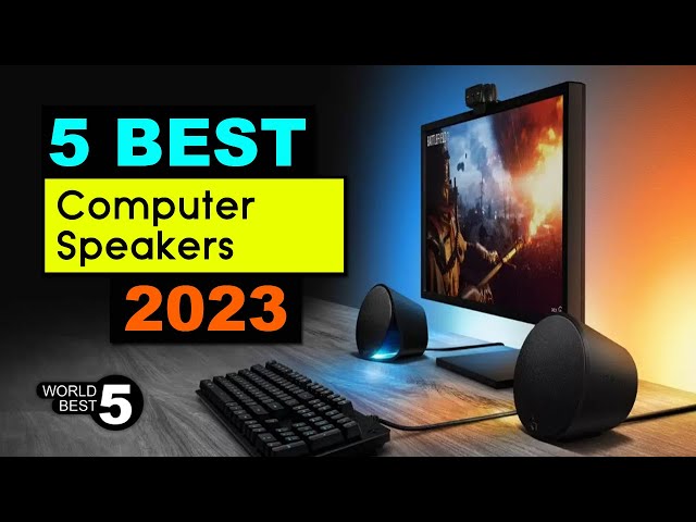 5 Best Computer Speakers in 2023