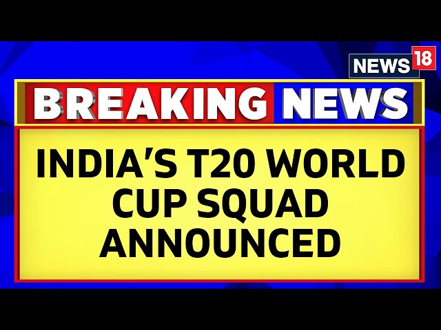 Rohit Sharma To Lead The T20 World Cup Squad | India Team For T20 World Cup Announced | News18