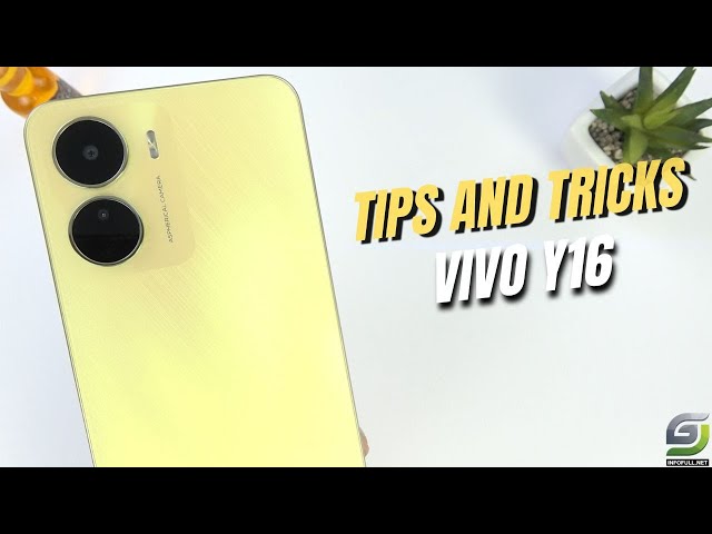 Top 10 Tips and Tricks Vivo Y16 you need Know