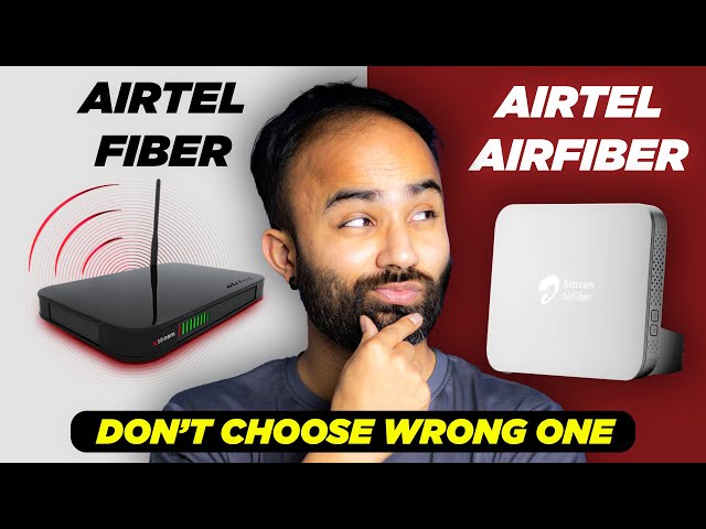 Airtel Xstream AirFiber VS Airtel Xstream Fiber- Installation, Plans and Much More (Hindi)