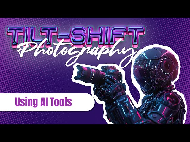 AI-Powered Tilt-Shift: Photography Reimagined with AI