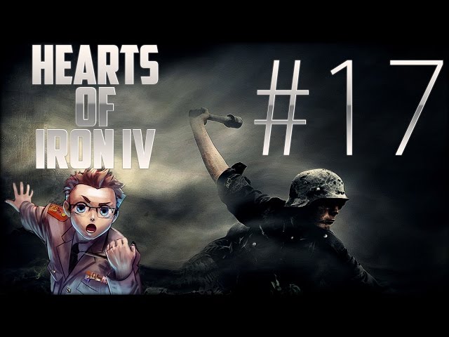 Hearts of Iron IV - Deutschland Part 17 «» Let's Play Hearts of Iron 4 | HD Deutsch
