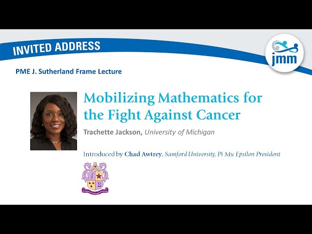 Trachette Jackson "Mobilizing Mathematics for the Fight Against Cancer"