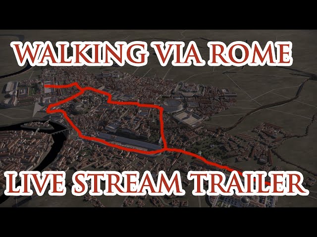 Walking via Rome - Live Stream Trailer