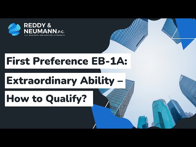 First Preference EB-1A Extraordinary Ability– How to Qualify?