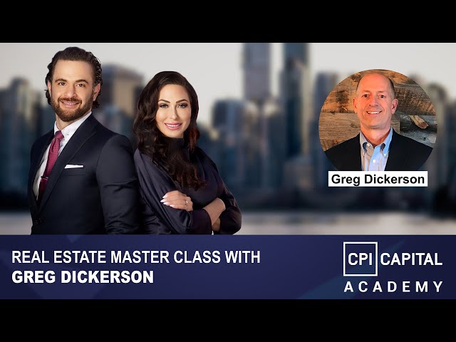Real Estate Master Class With Greg Dickerson