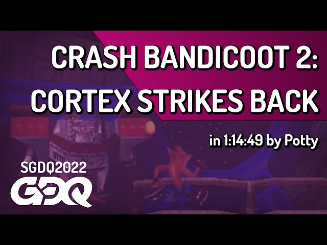 Crash Bandicoot 2: Cortex Strikes Back by Potty in 1:14:49 - Summer Games Done Quick 2022