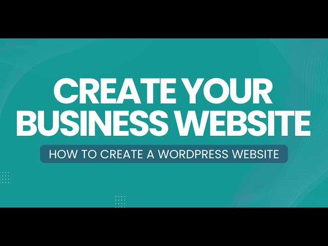 Video #34 - How To Create A Business Website