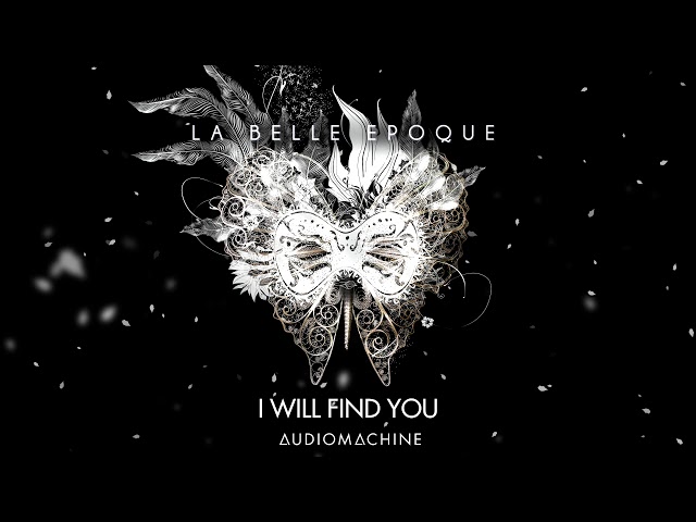 Audiomachine - I Will Find You