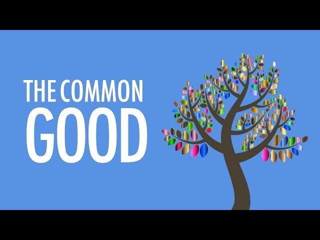 What exactly is the Common Good?